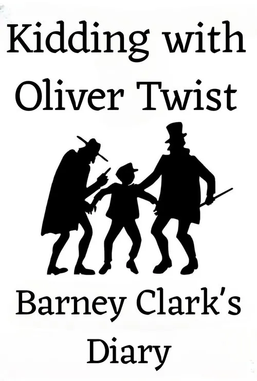 Barney Clark interpreta a en Kidding with Oliver Twist: Barney Clark's Diary