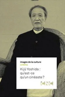 Póster de la película Kijû Yoshida : qu'est-ce qu'un cinéaste ?