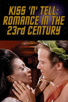 Póster de la película Kiss 'N' Tell: Romance in the 23rd Century