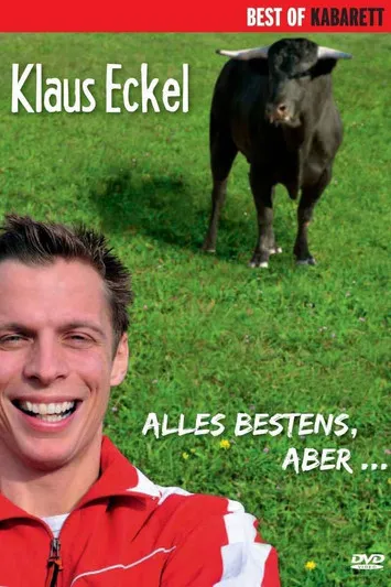 Klaus Eckel interpreta a en Klaus Eckel: Alles bestens, aber...