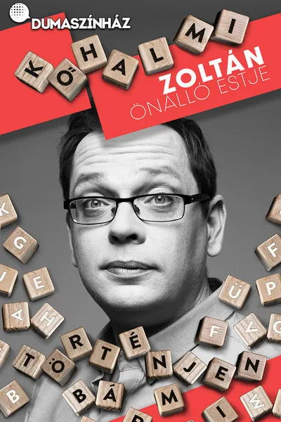 Zoltán Kohalmi interpreta a en Kőhalmi Zoltán: Történjen bármi