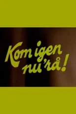 Linda Krüger interpreta a  en Kom igen nu'rå!