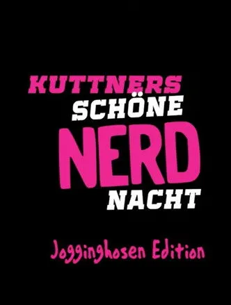 Póster de Kuttners schöne Nerdnacht - Jogginghosen Edition