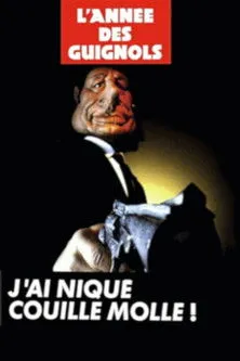 Póster de la película L'Année des Guignols - J'ai niqué Couille Molle !