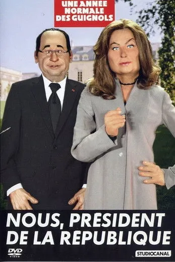 Póster de L'Année des Guignols - Nous, président de la République