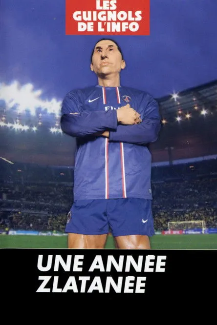 Póster de L'Année des Guignols - Une année Zlatanée