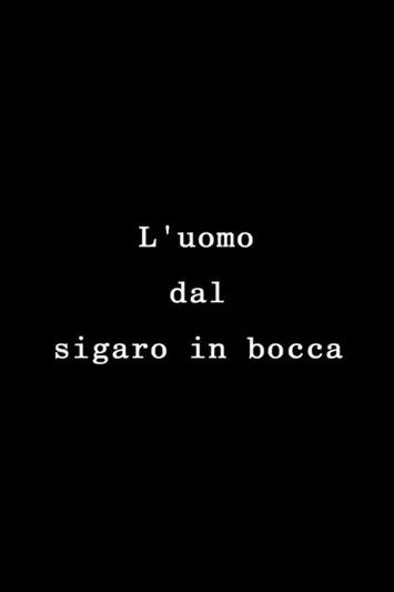 Enrico Lucherini interpreta a Self en L'uomo dal sigaro in bocca