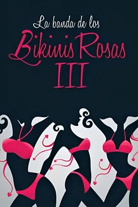 Póster de La banda de los bikinis rosas 3 - Las cobras negras contraatacan