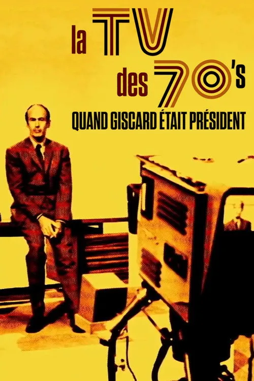 Póster de La TV des 70's : Quand Giscard était président