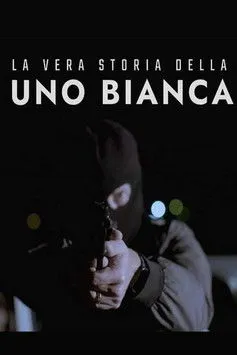 Póster de La vera storia della Uno bianca