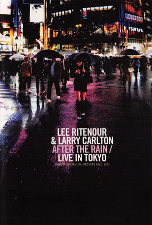 Póster de Larry Carlton & Lee Ritenour - After The Rain - Live in Japan 1995