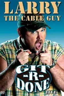 Póster de Larry the Cable Guy: Git-R-Done