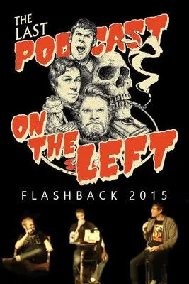 Póster de Last Podcast on the Left: Live Flashback 2015