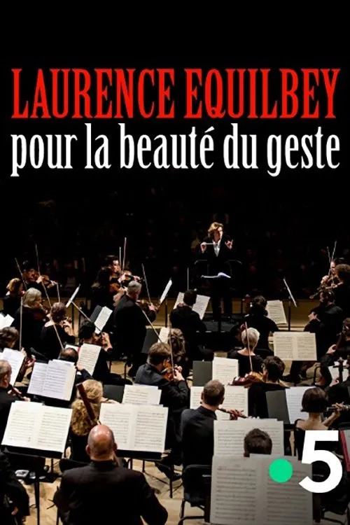 Laurence Equilbey interpreta a self en Laurence Equilbey, pour la beauté du geste