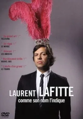 Laurent Lafitte interpreta a Himself en Laurent Lafitte: Comme son nom l'indique
