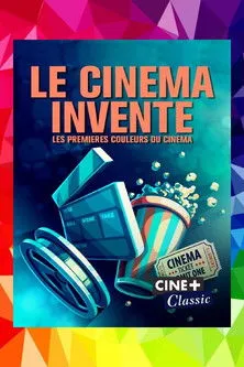 Póster de Le cinéma inventé: les premières couleurs du cinéma