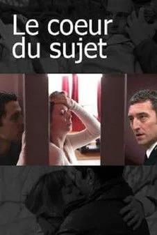 Póster de Le Cœur du sujet