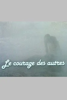 Póster de la película Le Courage des Autres