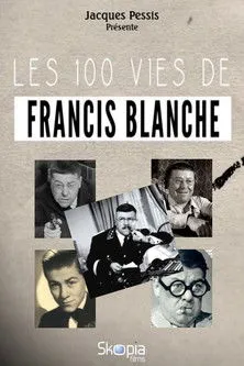 Denise Glaser interpreta a Self (archive footage) en Les 100 vies de Francis Blanche