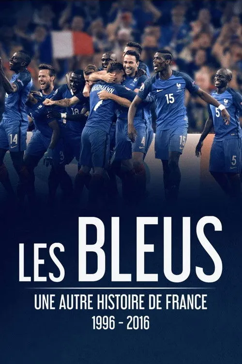 Póster de Les Bleus - Une autre histoire de France, 1996-2016