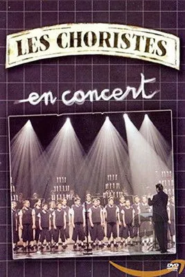 Póster de Les Choristes : Live au palais des Congrès