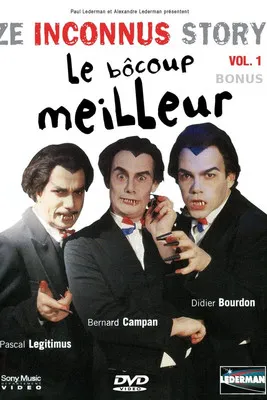Póster de la película Les Inconnus - Ze Inconnus Story - Le bôcoup meilleur (Vol. 1)  - Bonus