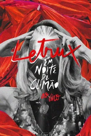 Letrux interpreta a Herself en Letrux em Noite de Climão: Ao Vivo