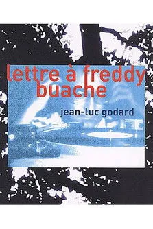 Jean-Luc Godard interpreta a Himself en Lettre à Freddy Buache
