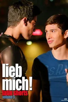 Póster de LIEB MICH! - Latin Gay Shorts Volume 5