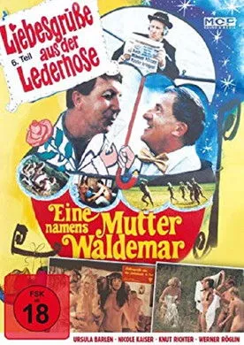 Werner Röglin interpreta a Waldemar en Liebesgrüße aus der Lederhose 6: Eine Mutter namens Waldemar