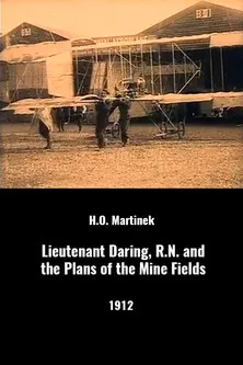 Percy Moran interpreta a Lieutenant Daring en Lieutenant Daring, R.N. And the Plans of the Mine Fields