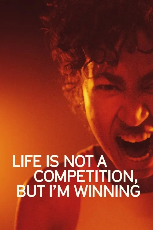 Póster de Life Is Not a Competition, But I’m Winning