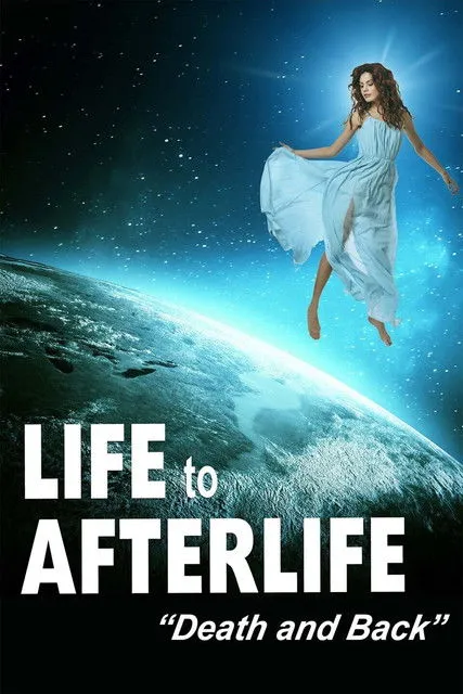 Póster de Life to Afterlife: Death and Back