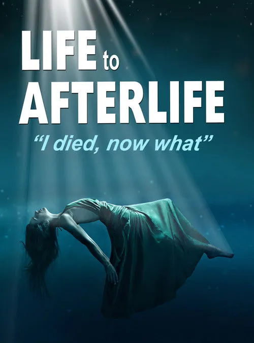 Póster de Life to AfterLife: I Died, Now What