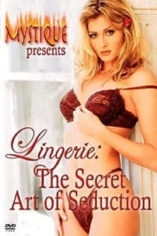 Katia Corriveau interpreta a en Lingerie: The Secret Art of Seduction