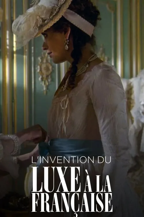 Póster de L'Invention du luxe à la française