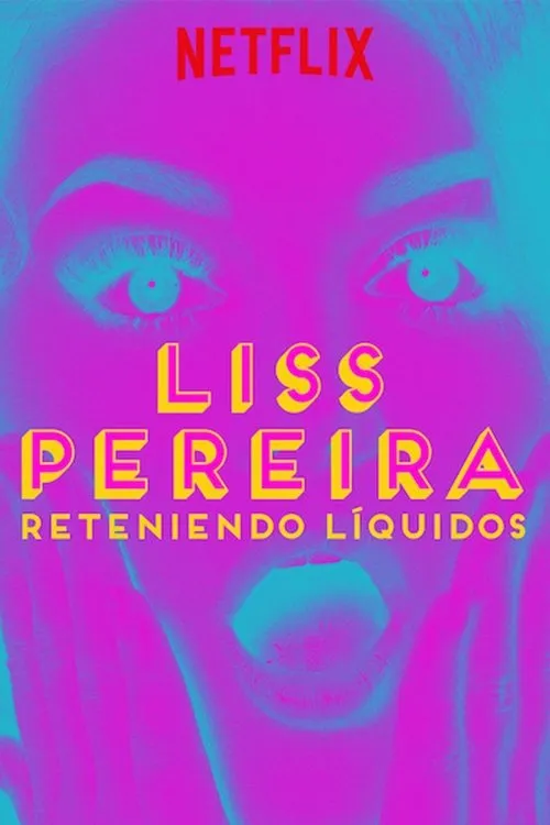 Liss Pereira interpreta a en Liss Pereira: Reteniendo Liquidos
