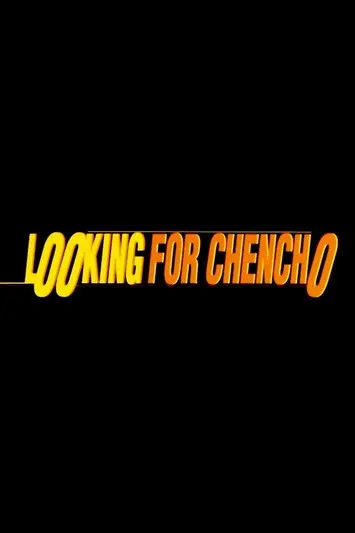 Póster de la película Looking for Chencho