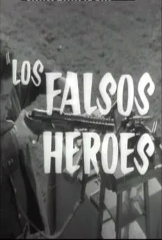 Alfonso Mejía interpreta a en Los falsos héroes