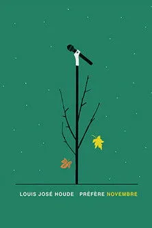 Póster de Louis Jose Houde : Préfère novembre