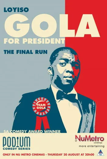 Póster de Loyiso Gola For President: Final Run