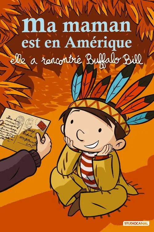 Póster de Ma maman est en Amérique, elle a rencontré Buffalo Bill