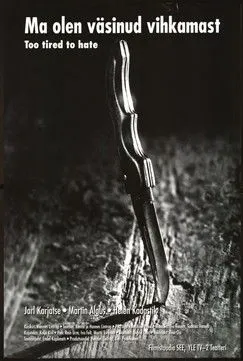 Póster de Ma olen väsinud vihkamast