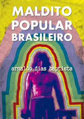 Luiz Carlos Calanca interpreta a Self en Maldito Popular Brasileiro: Arnaldo Dias Baptista