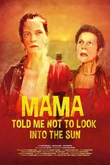 Póster de Mama Told Me Not to Look Into the Sun