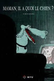 Laurent Nicolas interpreta a Voix Père & Le chien en Maman, il a quoi le chien ?