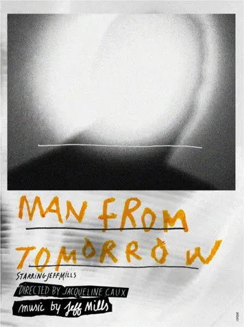 Jeff Mills interpreta a en Man From Tomorrow