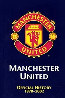 Póster de Manchester United: The Official History 1878-2002