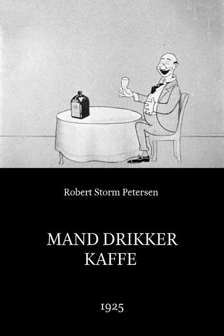Robert Storm Petersen interpreta a  en Mand drikker kaffe