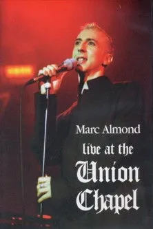 Marc Almond interpreta a Himself en Marc Almond: Live at the Union Chapel